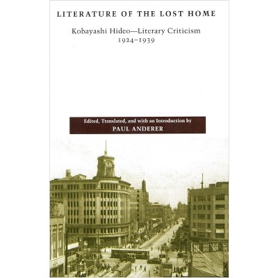 Literature of the Lost Home - by  Hideo Kobayashi (Paperback)