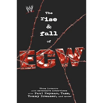 The Rise & Fall of Ecw - (Wwe) by  Thom Loverro (Paperback)