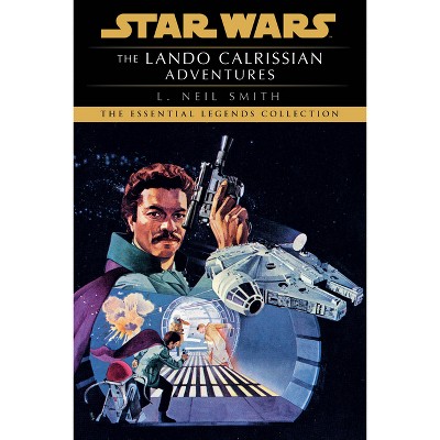 The Lando Calrissian Adventures: Star Wars Legends - (Star Wars - Legends) by  L Neil Smith (Paperback)