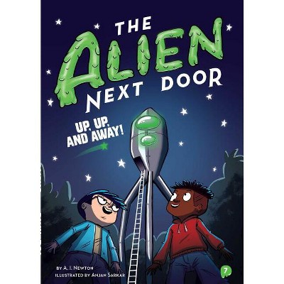 The Alien Next Door 7: Up, Up, and Away! - by A I Newton