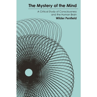 The Mystery of the Mind - by Wilder Penfield
