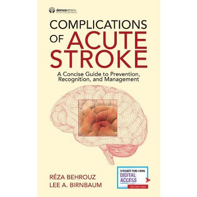 Complications of Acute Stroke - by  Reza Do Behrouz & Lee Birnbaum (Paperback)