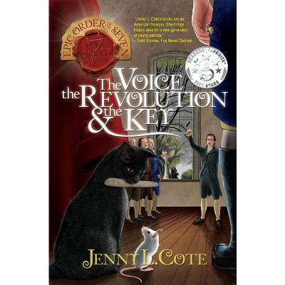 The Voice, the Revolution and the Key - (Epic Order of the Seven) by  Jenny L Cote (Paperback)