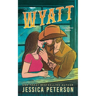 Wyatt (Standard Edition) - (Lucky River Ranch) by  Jessica Peterson (Paperback)