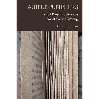 Auteur-Publishers - by  Craig J Saper (Hardcover)