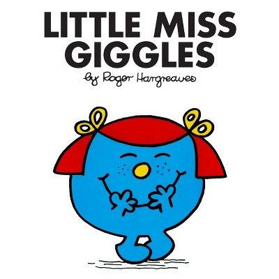 Little Miss Giggles - (Mr. Men and Little Miss) by  Roger Hargreaves (Paperback)