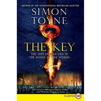 The Key - (Sanctus Trilogy) Large Print by  Simon Toyne (Paperback)