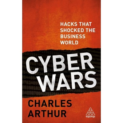 Cyber Wars - by  Charles Arthur (Paperback)