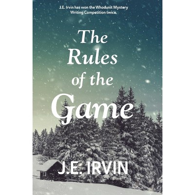 The Rules of the Game - (Legal) by  J E Irvin (Paperback)