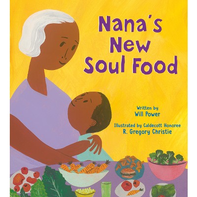 Nana's New Soul Food - by  Will Power (Hardcover)