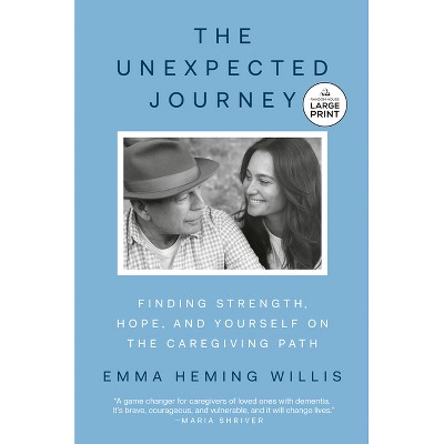 The Unexpected Journey - Large Print by  Emma Heming Willis (Paperback)