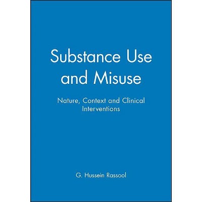Substance Use and Misuse - by  G Hussein Rassool (Paperback)