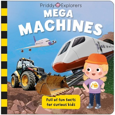 Priddy Explorers: Mega Machines - by  Roger Priddy & Priddy Books (Board Book)