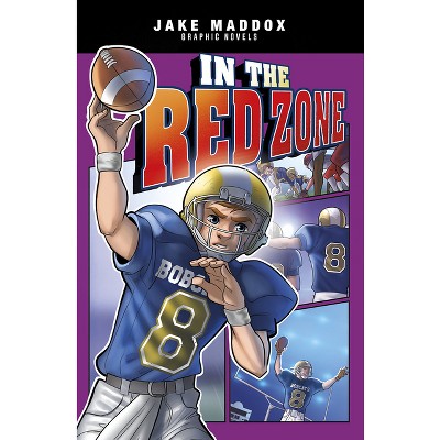 In the Red Zone - (Jake Maddox Graphic Novels) by  Jake Maddox (Hardcover)