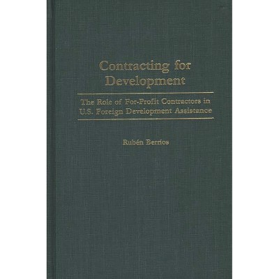 Contracting for Development - by  Ruben Berrios (Hardcover)