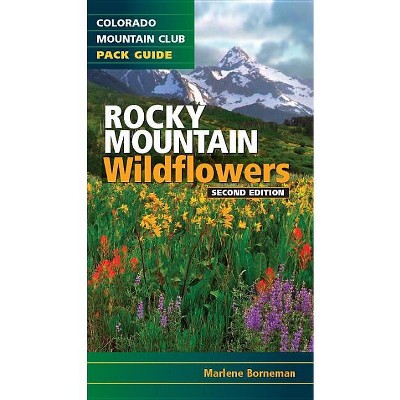 Rocky Mountain Wildflowers - 2nd Edition by  Marlene Borneman (Paperback)