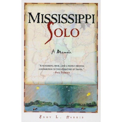 Mississippi Solo - by  Eddy Harris (Paperback)