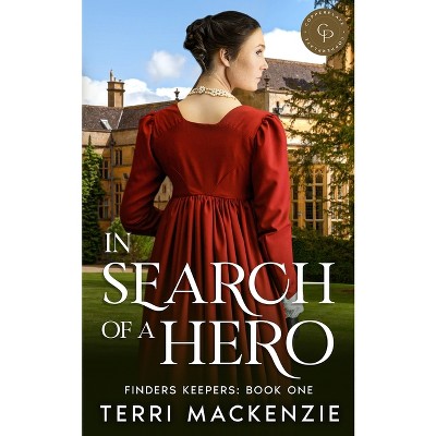 In Search of a Hero - (Finders Keepers) by  Terri MacKenzie (Paperback)
