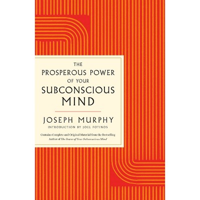 The Prosperous Power of Your Subconscious Mind - (GPS Guides to Life) by  Joseph Murphy (Paperback)