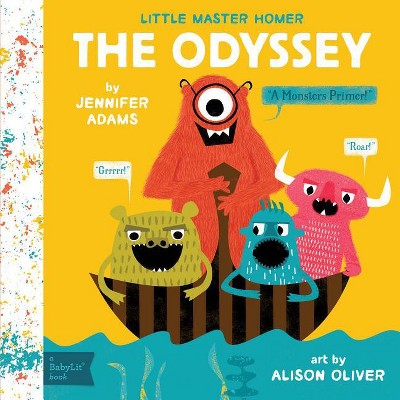 The Odyssey - (Babylit Classics) by  Jennifer Adams (Board Book)