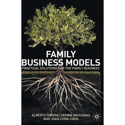 Family Business Models - by  A Gimeno & G Baulenas & J Coma-Cros (Hardcover)