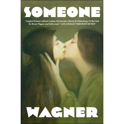 I Met Someone - by  Bruce Wagner (Paperback)