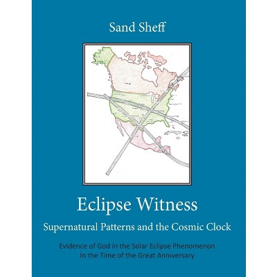 Eclipse Witness - by  Sand Sheff (Paperback)