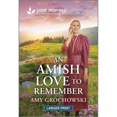An Amish Love to Remember - Large Print by  Amy Grochowski (Paperback)