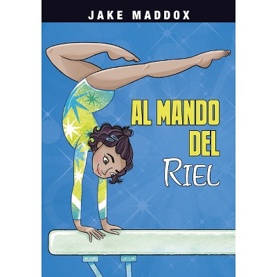 Al Mando del Riel - (Jake Maddox En Español) by  Jake Maddox (Hardcover)