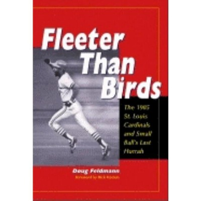 Fleeter Than Birds - by  Doug Feldmann (Paperback)