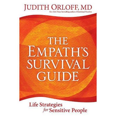 The Empath's Survival Guide - by  Judith Orloff (Paperback)