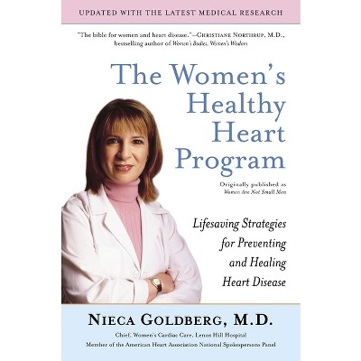 The Women's Healthy Heart Program - by  Nieca Goldberg (Paperback)