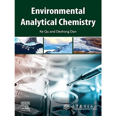 Environmental Analytical Chemistry - by  Ke Qu & Dezhong Dan (Paperback)