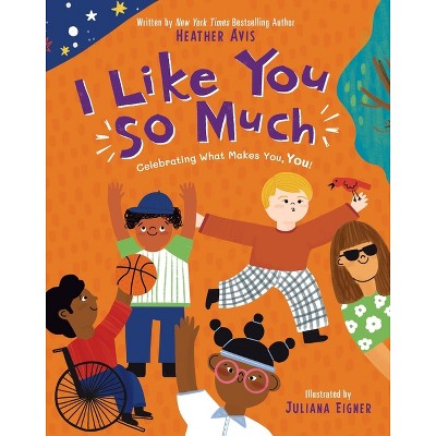 I Like You So Much - by  Heather Avis (Hardcover)