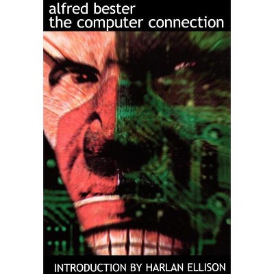 The Computer Connection - by  Alfred Bester (Paperback)