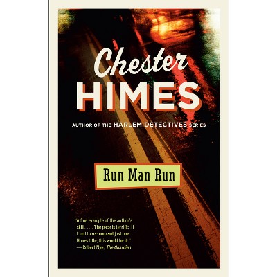Run Man Run - by  Chester Himes (Paperback)