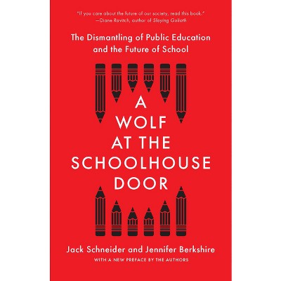 A Wolf at the Schoolhouse Door - by Jack Schneider & Jennifer C Berkshire