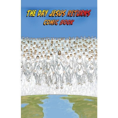 The Day Jesus Returns Comic Book - by  Clay Savage (Paperback)