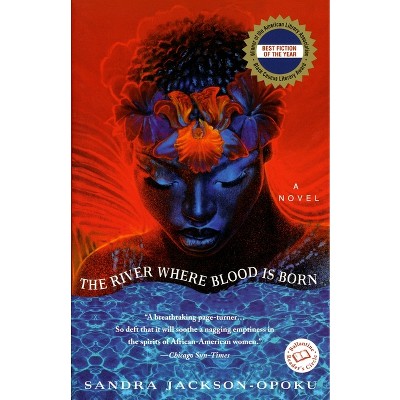 The River Where Blood Is Born - by  Sandra Jackson-Opoku (Paperback)