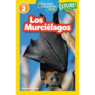 National Geographic Readers: Los Murciélagos - by  Elizabeth Carney (Paperback)