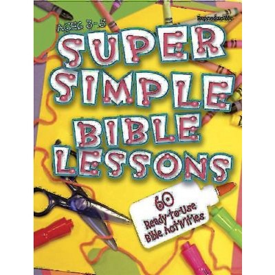 Super Simple Bible Lessons (Ages 3-5) - by  Leedell Stickler & Press Abingdon Press & Abingdon Press (Paperback)
