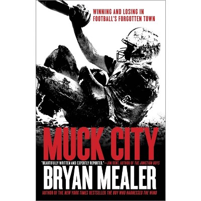 Muck City - by  Bryan Mealer (Paperback)