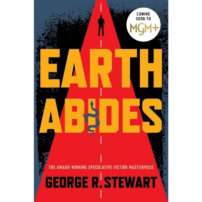 Earth Abides - by  George R Stewart (Paperback)