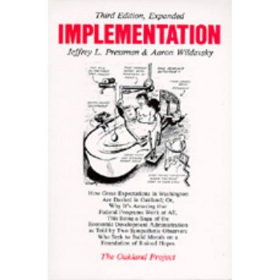 Implementation - (Oakland Project) 3rd Edition by  Jeffrey L Pressman & Aaron Wildavsky (Paperback)