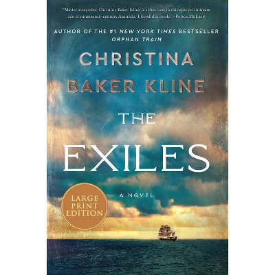 The Exiles - Large Print by  Christina Baker Kline (Paperback)