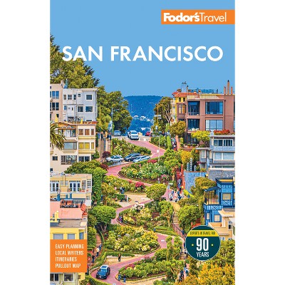Fodor's San Francisco - (Full-Color Travel Guide) 33rd Edition by  Fodor's Travel Guides (Paperback)