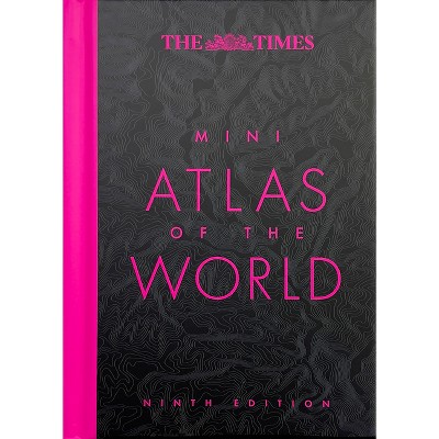 The Times Mini Atlas of the World - 9th Edition by  The Times Uk (Hardcover)