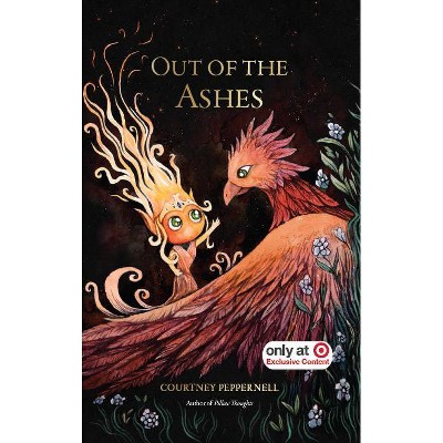 Out of the Ashes - Target Exclusive Edition - by  Courtney Peppernell (Paperback)