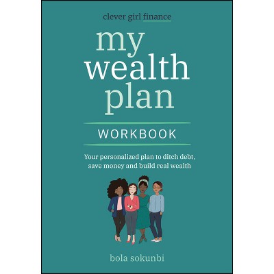 Clever Girl Finance My Wealth Plan Workbook - by  Bola Sokunbi (Paperback)