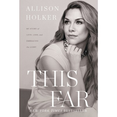 This Far - by  Allison Holker (Hardcover)